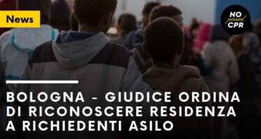 Giudice di Bologna boccia il decreto Salvini: iscrivere all’anagrafe i richiedenti asilo